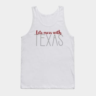 Cute Lets Mess with Texas Tank Top